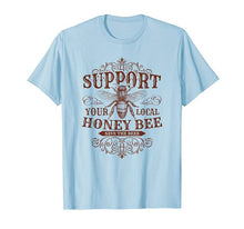 Load image into Gallery viewer, Beekeeping Tshirt Support Your Local Honey Bee Beekeeper Tee